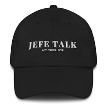 Load image into Gallery viewer, JefeTalk Twill Dad hat
